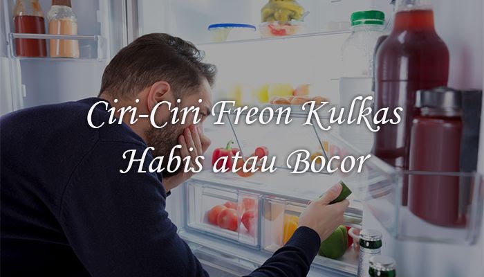 Ciri-Ciri Freon Kulkas Habis yang Perlu Diwaspadai