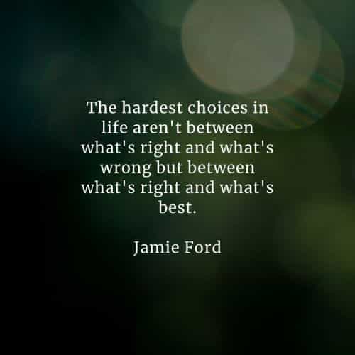 Choices quotes that'll help you make the right decisions Choices quotes that'll help you make the right decisions