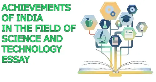 Achievements of India in the field of Science and Technology Essay