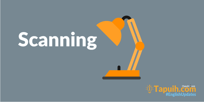 Penjelasan Skimming And Scanning Dalam Reading Paja Tapuih