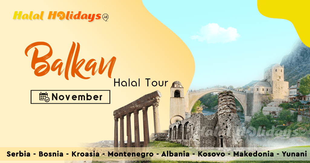 Paket Tour Balkan Yunani Murah Bulan November 2020