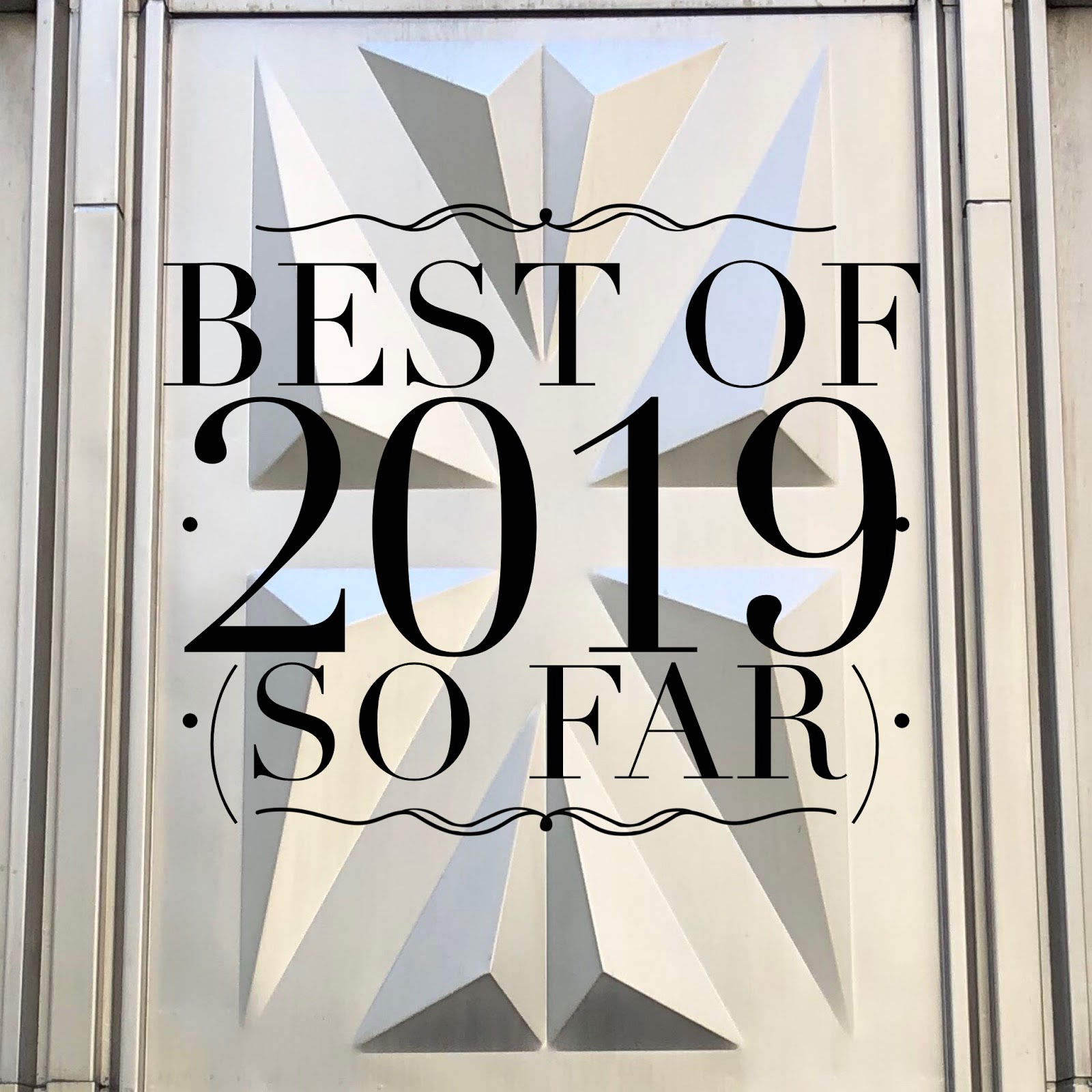anearful Best Of 2019 (So Far)
