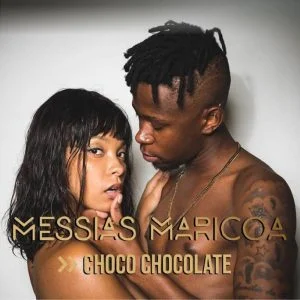 Messias Maricoa - Choco Chocolate