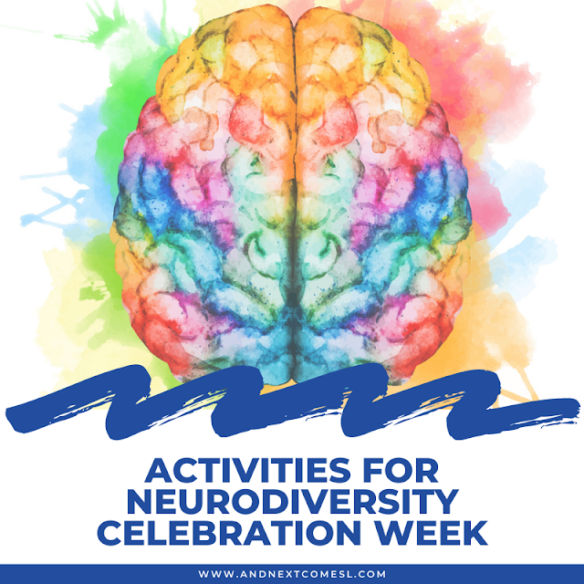 10 Activities for Neurodiversity Celebration Week And Next Comes L