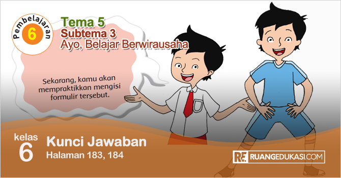 Kunci Jawaban Tematik Tema 5 Kelas 6 Halaman 183, 184 Kurikulum 2013 Kunci Jawaban Tematik Tema 5 Kelas 6 Halaman 183, 184 Kurikulum 2013