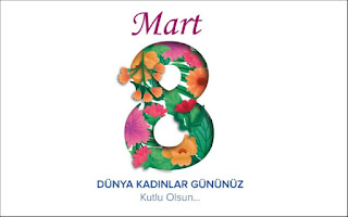 8 Mart Dünya Kadınlar Gününüz Kutlu Olsun...