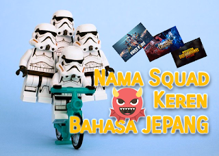 Nama Squad Keren Bahasa Jepang dan Artinya