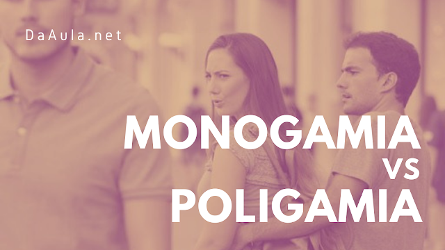 Sobre a Monogamia vs Poligamia