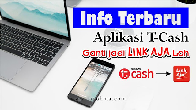 Info Terbaru Aplikasi T-Cash Ganti jadi Link Aja Loh Info Terbaru Aplikasi T-Cash Ganti jadi Link Aja Loh