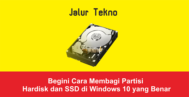 Begini Cara Membagi Partisi Hardisk di Windows 10 yang Benar - TEMAN REALME