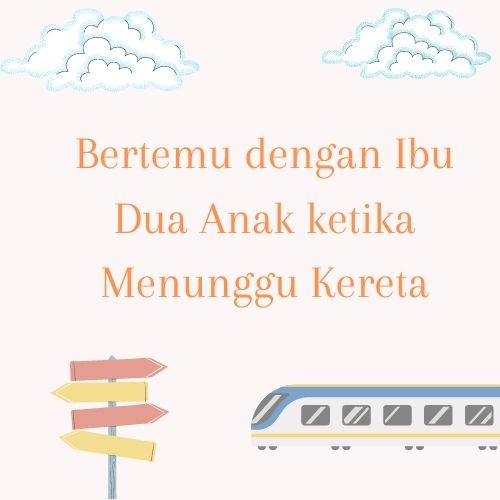 Ibu dua anak cerita seru bersama ibu dua anak