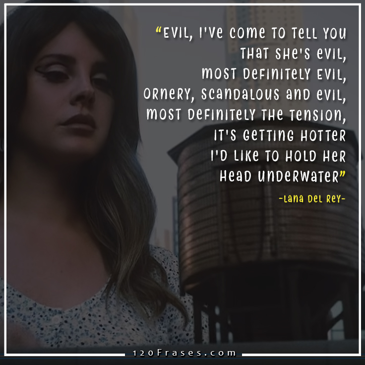 Frases de Lana del rey (Doin' Time) 120 frases Frases de Lana del rey (Doin' Time) 120 frases