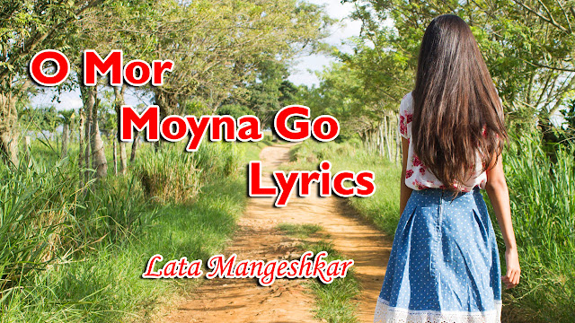 Lata Mangeshkar O Mor Moyna Go Lyrics