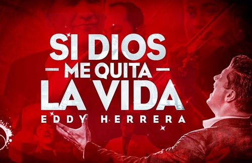 Si Dios Me Quita La Vida | Eddy Herrera Lyrics
