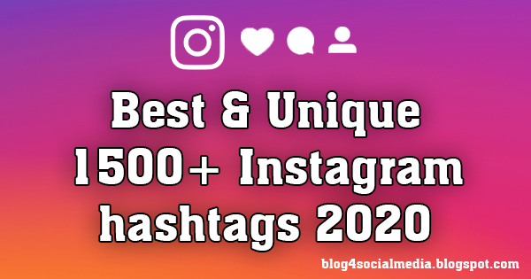 1500+ Best & Unique Instagram #Hashtags in 2020 | Instagram Hashtag to Increase Likes