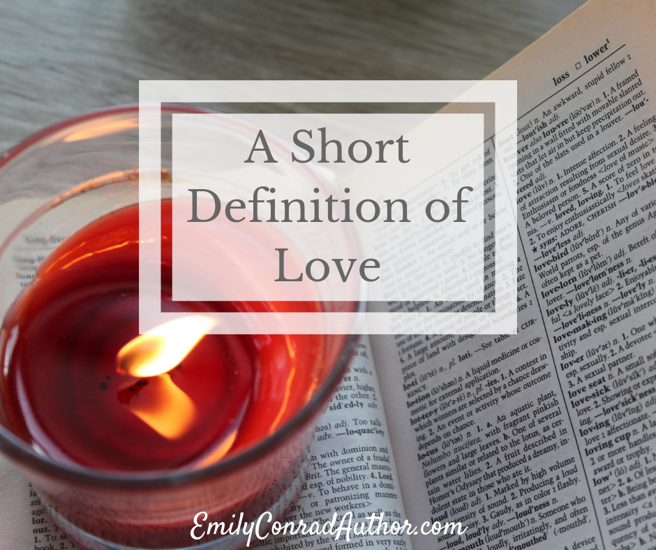 A Short Definition of Love Emily Conrad Author