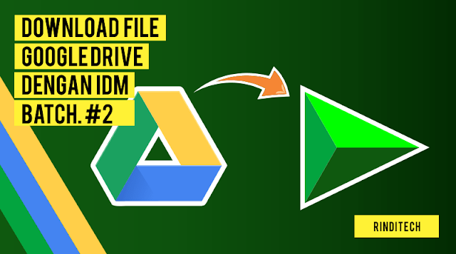 Cara Cepat Download Google Drive Dengan IDM Internet Download Manager