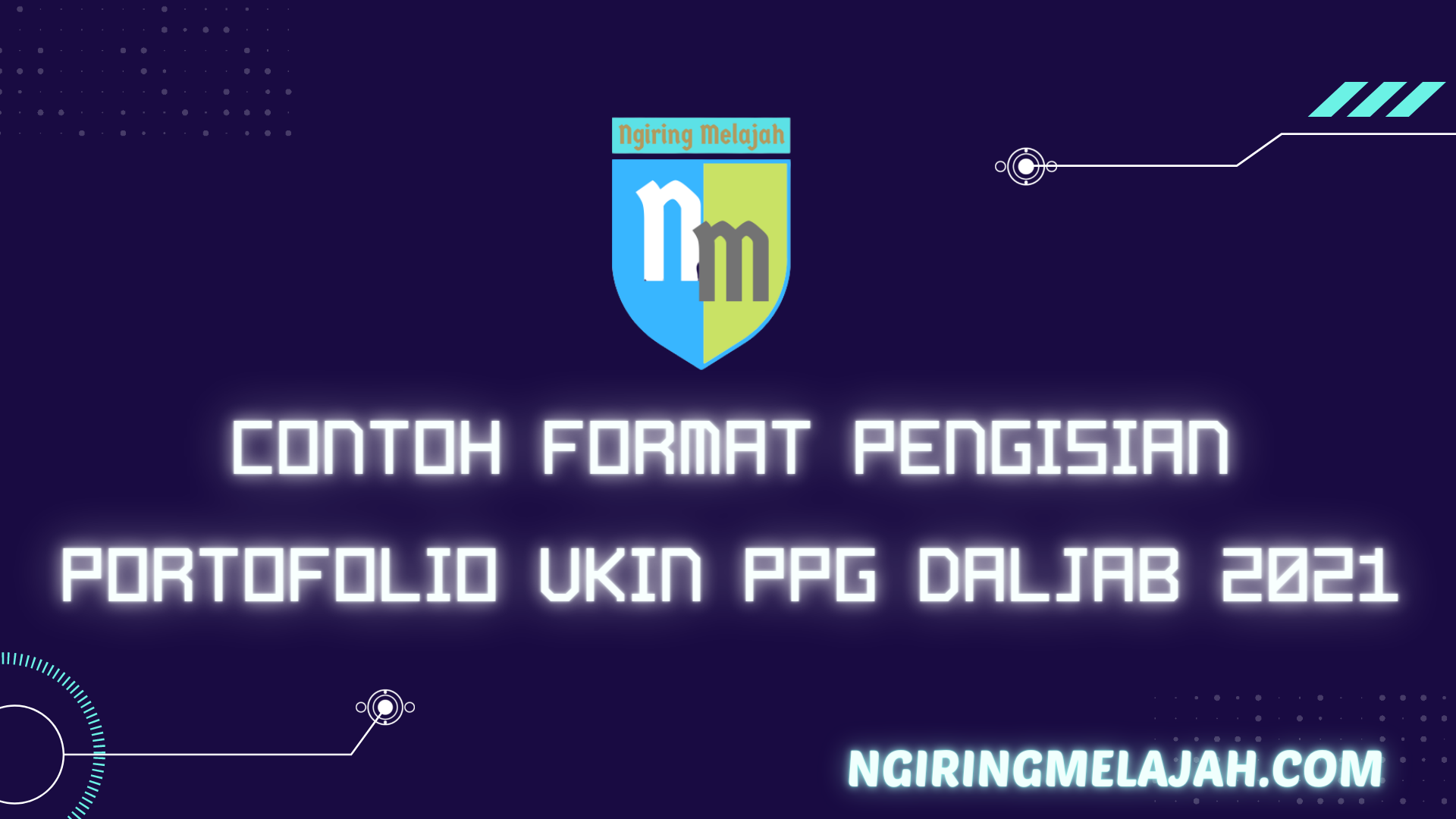 Contoh Format Pengisian Portofolio UKIN PPG Daljab 2021 Ngiring Melajah