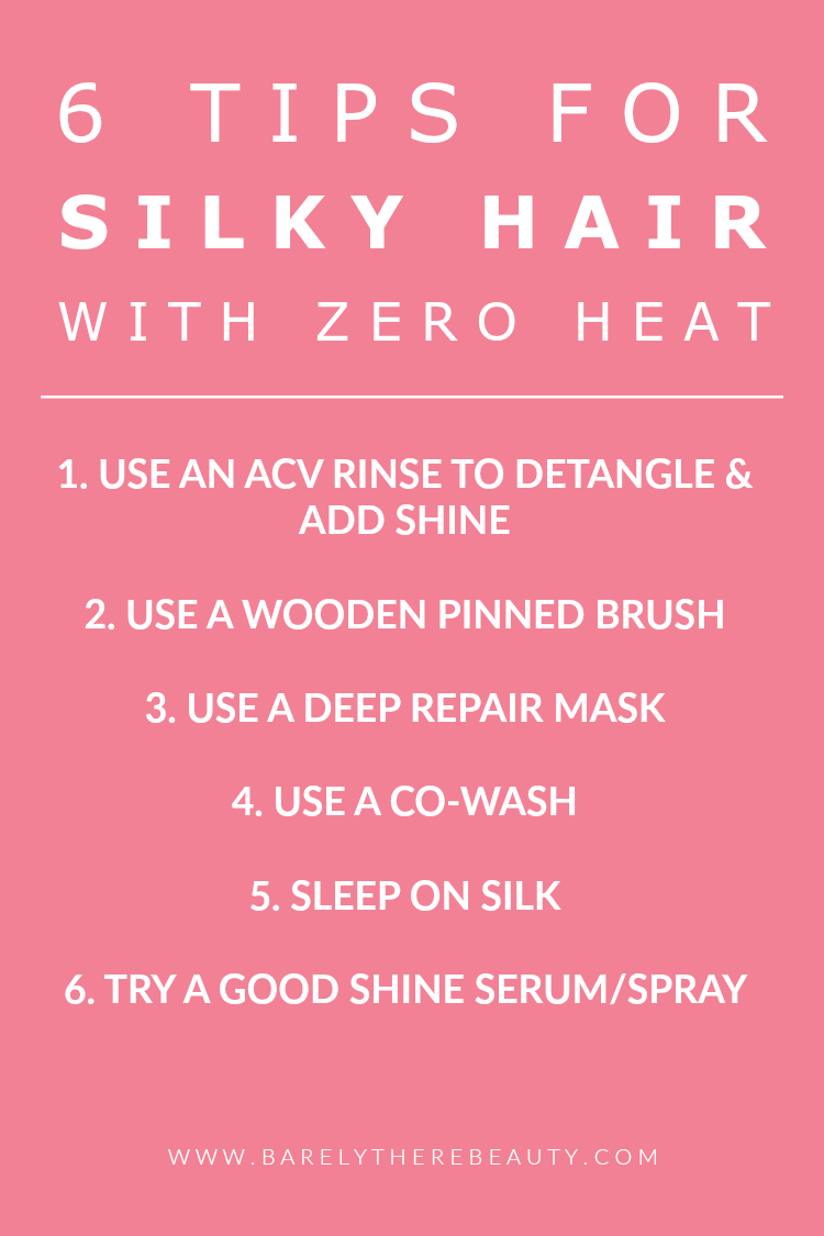 6 Tips For Silky Hair With Zero Heat Barely There Beauty A