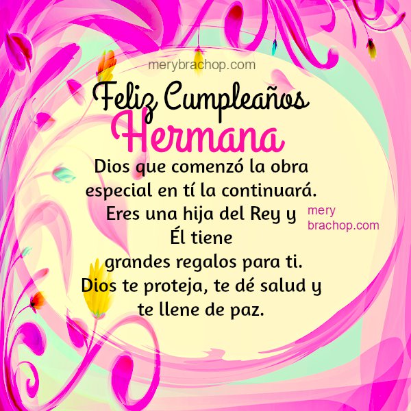 Bonitas frases para mi hermana en su cumpleaños con lindas imágenes y mensajes de amor. Quiero mucho a mi hermana, saludos de cumpleaños por Mery Bracho.