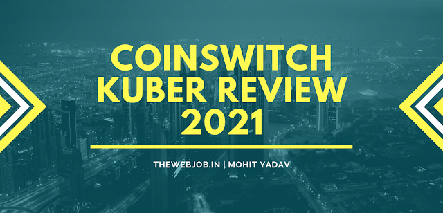 Coinswitch Kuber Review 2021: Best Crypto Exchange in India?
