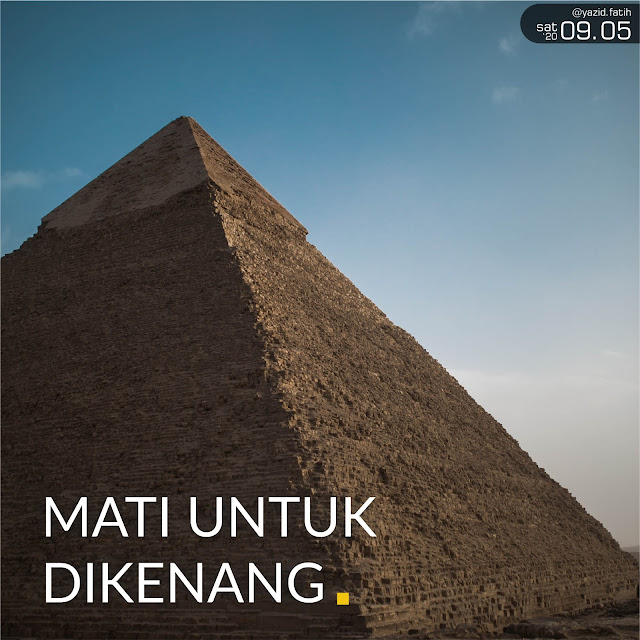 Mati untuk Dikenang Mati untuk Dikenang