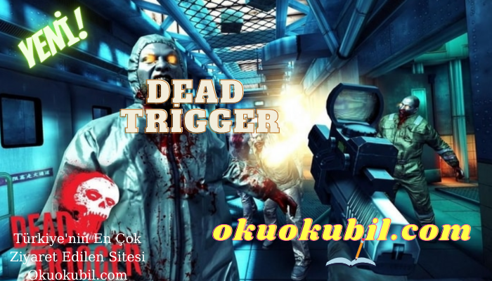 Dead Trigger v2.0.1 Sınırsız Altın + Para Hileli Mod Apk + OBB 2021