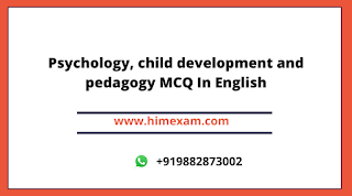 Psychology, child development and pedagogy MCQ In English Psychology, child development and pedagogy MCQ In English