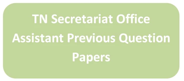 TN Secretariat Office Assistant Previous Question Papers and Syllabus 2021-22