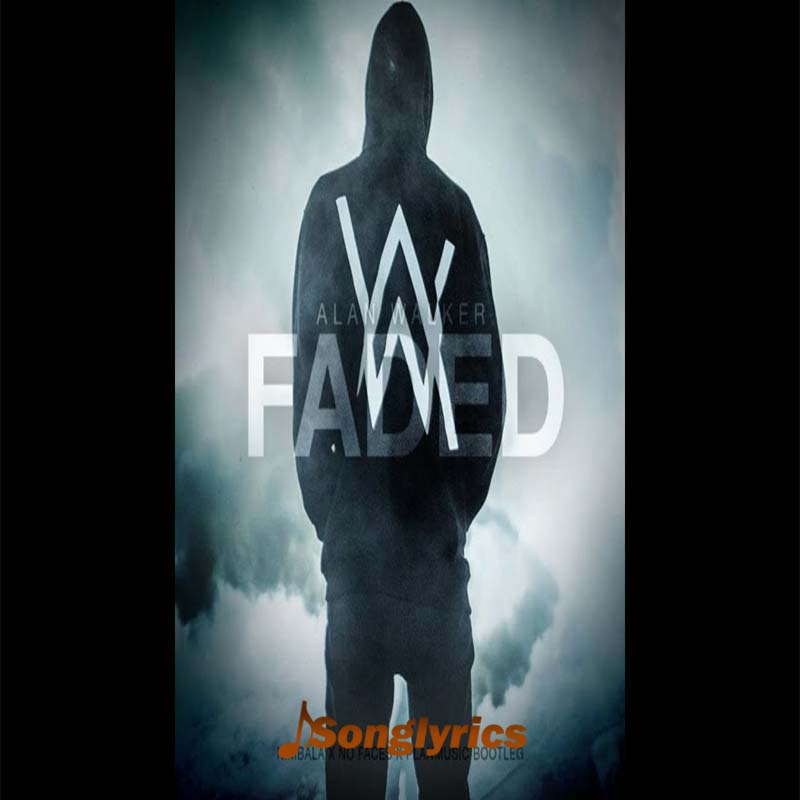 Alan Walker Faded Where Are You Now Lyrics About Us