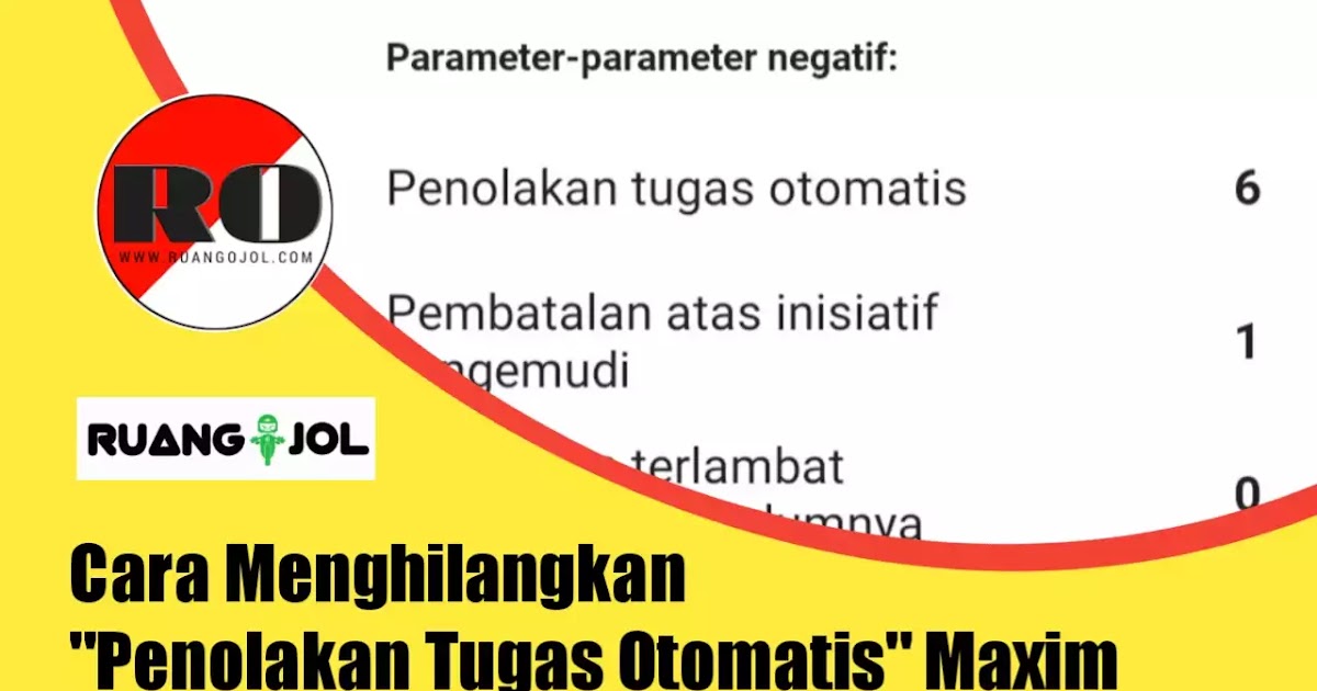 Cara Menghilangkan Penolakan Tugas Otomatis Maxim Terbaru 2021