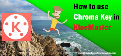 kinemaster with chroma key