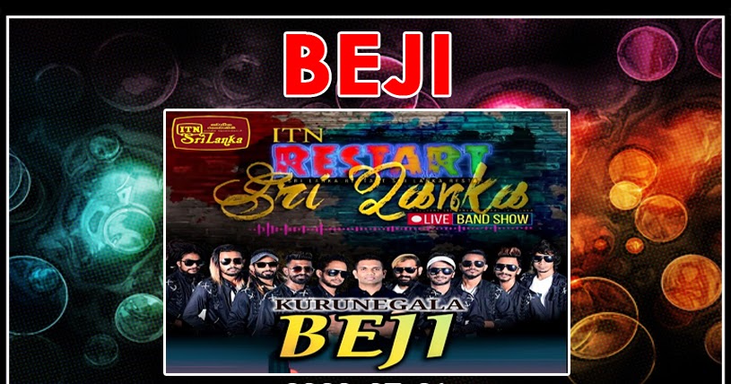 ITN RESTART SRI LANKA LIVE BAND SHOW WITH BEJI 2020-07-26 - Live Show