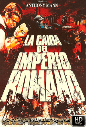 La Caida Del Imperio Romano [1080p] [Latino-Castellano-Ingles] [MEGA]