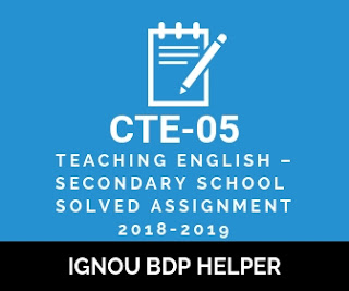 IGNOU BDP CTE-05 Solved Assignment 2018-2019