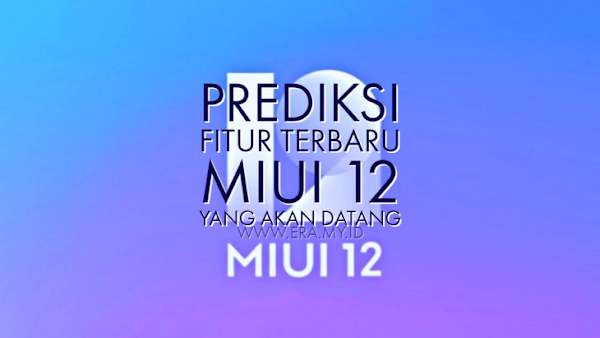 7 Prediksi Fitur Terbaru MIUI 12 Yang Akan Datang 7 Prediksi Fitur Terbaru MIUI 12 Yang Akan Datang
