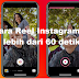 Reel Instagram sekarang bisa berdurasi hingga 60 detik, begini caranya