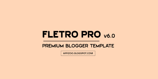 [Update Available] Fletro Pro v6.0 Premium Blogger Template ~ Direct Download