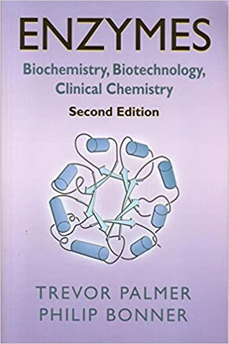 Enzymes, Biochemistry, Biotechnology, Clinical Chemistry, 2nd Edition