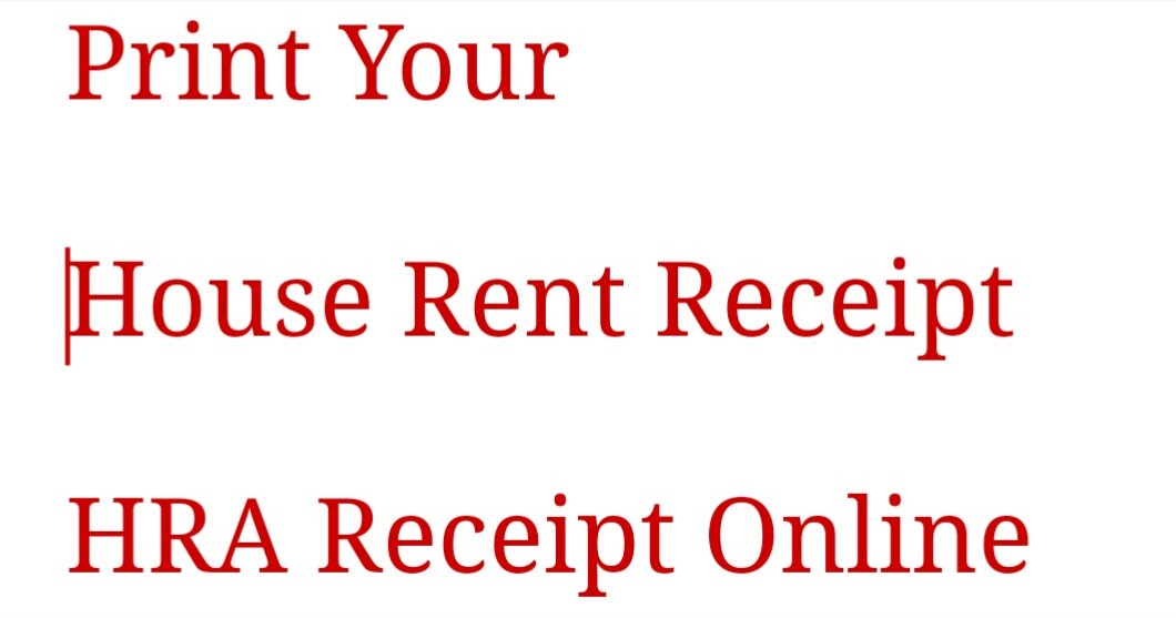 Print your HRA (House Rent Allowance Receipt) Receipt by yourself