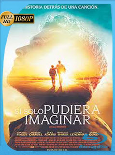 Si solo Pudiera Imaginar (2018) HD [1080p] Latino [GoogleDrive] SXGO