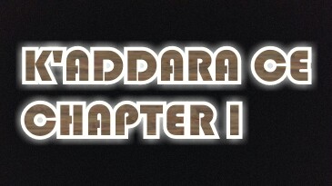 K'ADDARA CE CHAPTER 1 K'ADDARA CE CHAPTER 1