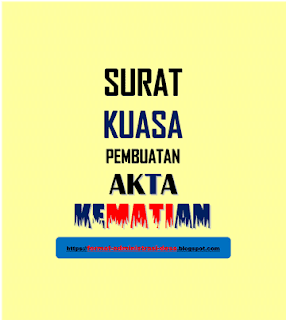 Surat Kuasa Pengurusan Pembuatan Akta Kematian (Contoh ...