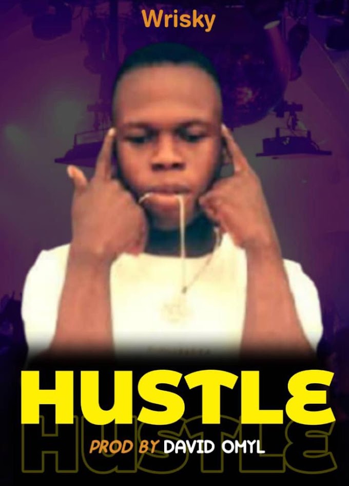 Music: Hustle - Wrisky