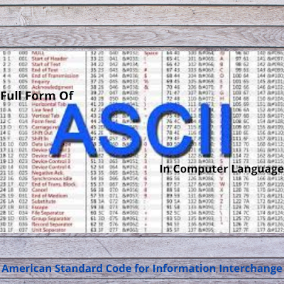 Full Form Of ASCII In Computer Language
