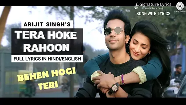 Tera Hoke Rahoon Lyrics-Hindi-English - Behen Hogi Teri - ARIJIT SINGH