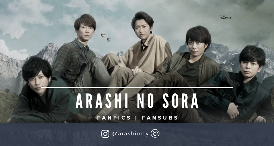 ARASHI NO SORA - fanfics┃fansubs