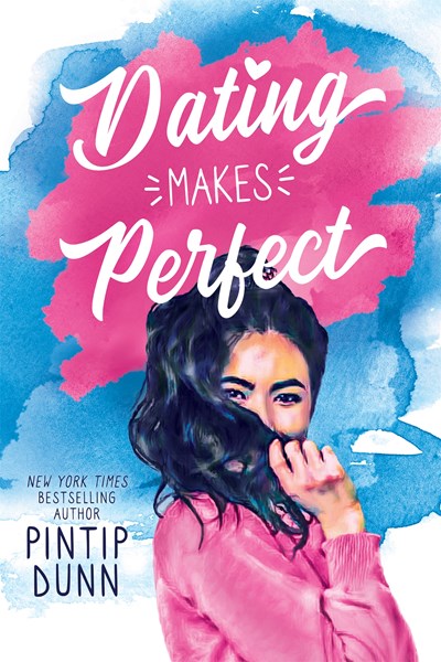 Dating Makes Perfect by Pintip Dunn