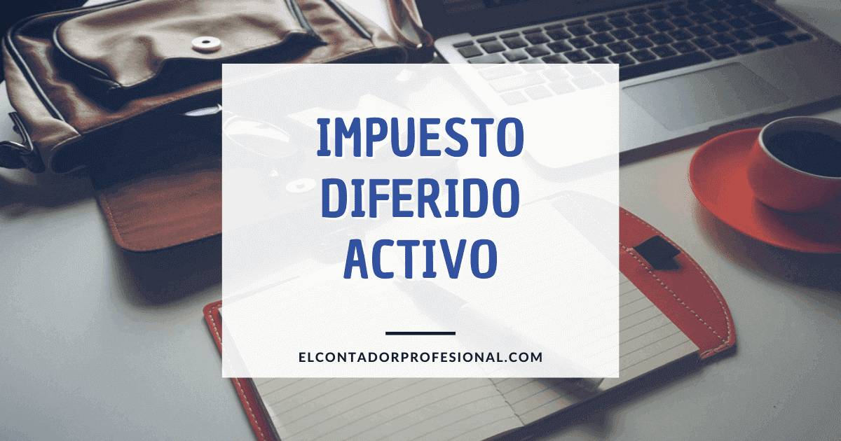 impuesto diferido activo