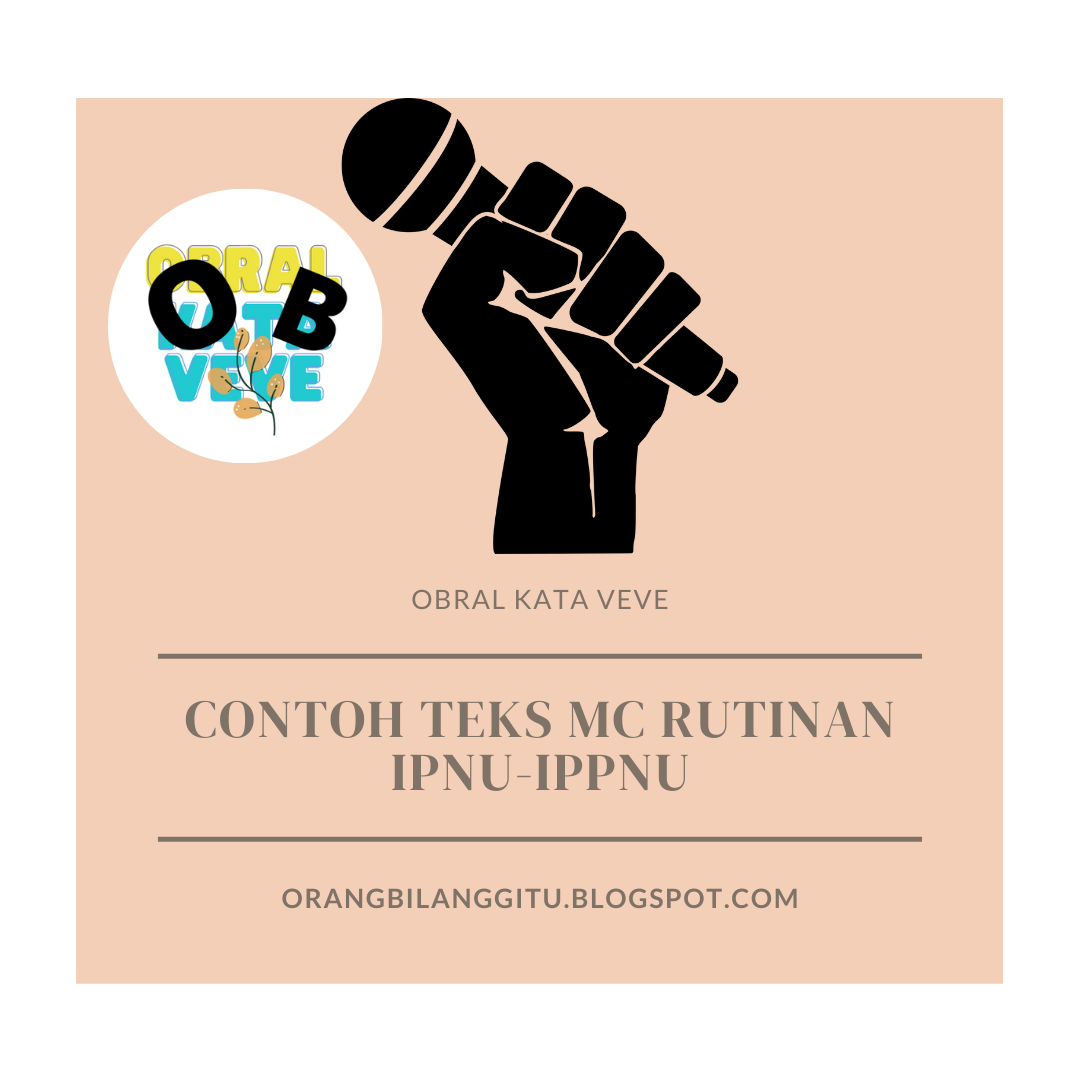 Contoh Teks MC Rutinan IPNU-IPPNU - Obral Kata Veve